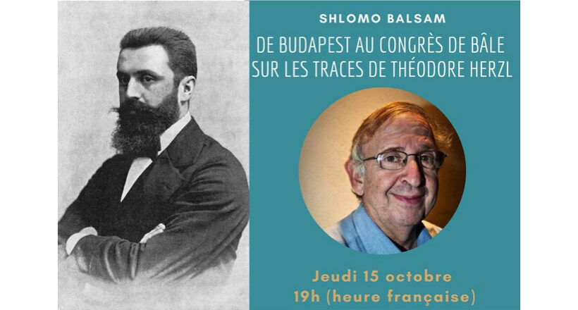 De Budapest au Congrès de Bâle: Sur les traces de Herzl